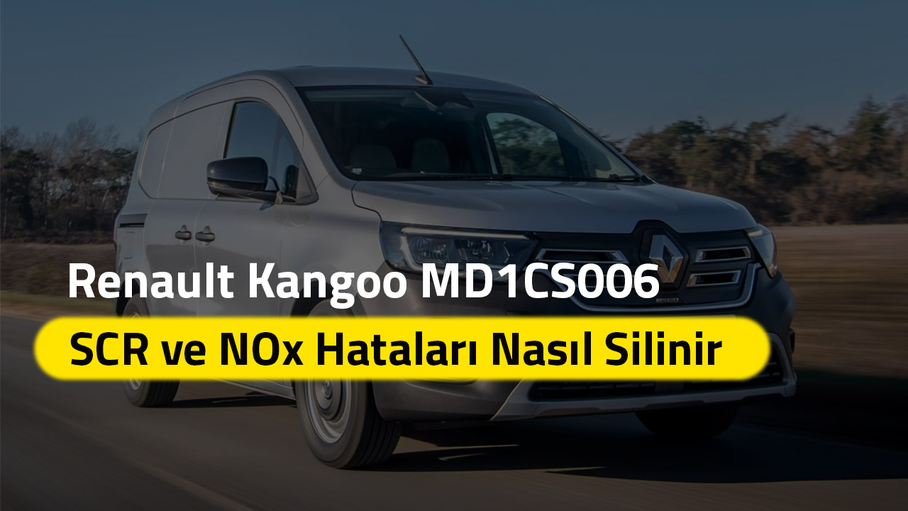 Renault Kangoo MD1CS006 Adblue Emülatörü SCR ve NOx Hataları Nasıl Gideril