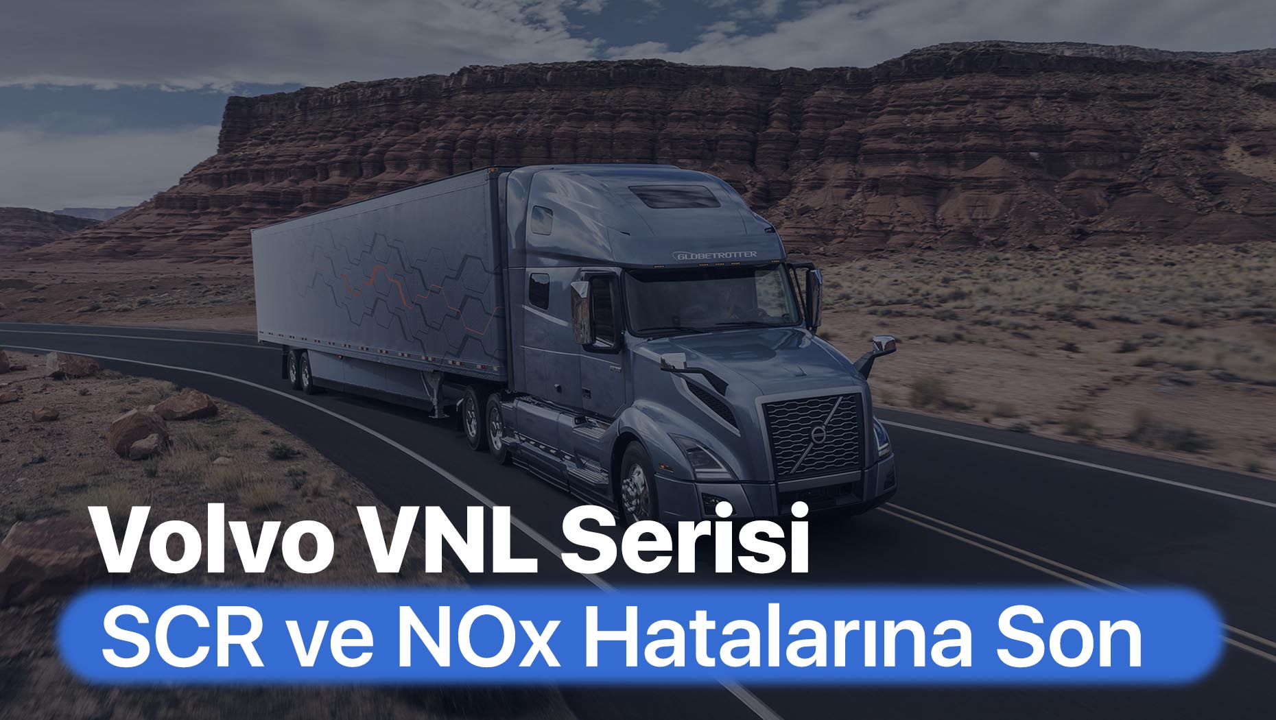 Volvo VNL Serisi Araçlarda Adblue Sorunları Adblue Hataları Nasıl Silinir?